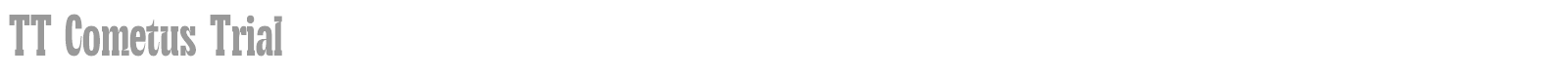 TT Cometus font preview